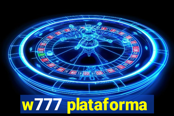 w777 plataforma